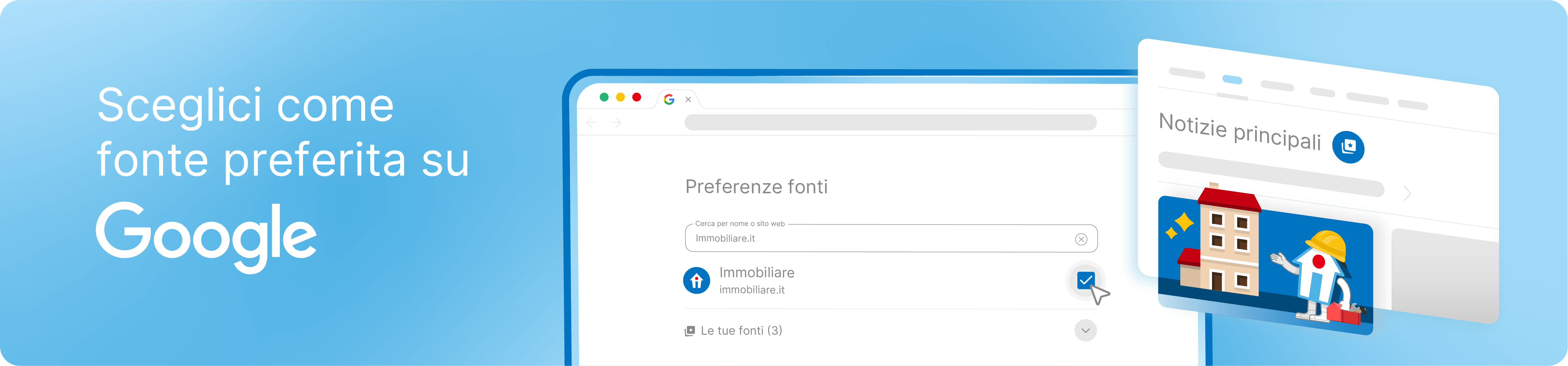 Scegli Immobiliare come fonte preferita su Google